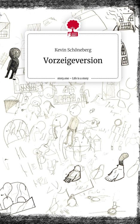 Kevin Schöneberg: Vorzeigeversion. Life is a Story - story.one, Buch