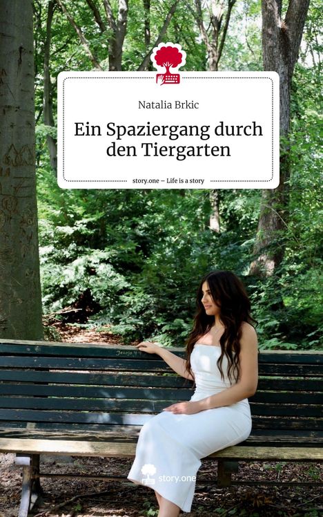 Natalia Brkic: Brkic, N: Spaziergang durch den Tiergarten. Life is a Story, Buch