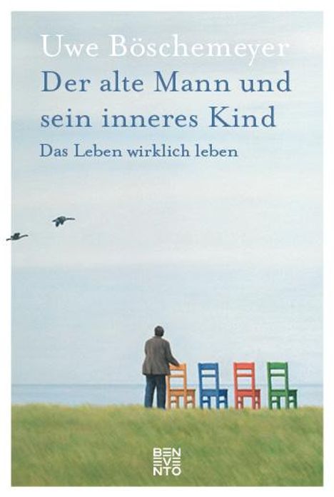 Uwe Böschemeyer: Böschemeyer, U: Der alte Mann und sein inneres Kind, Buch