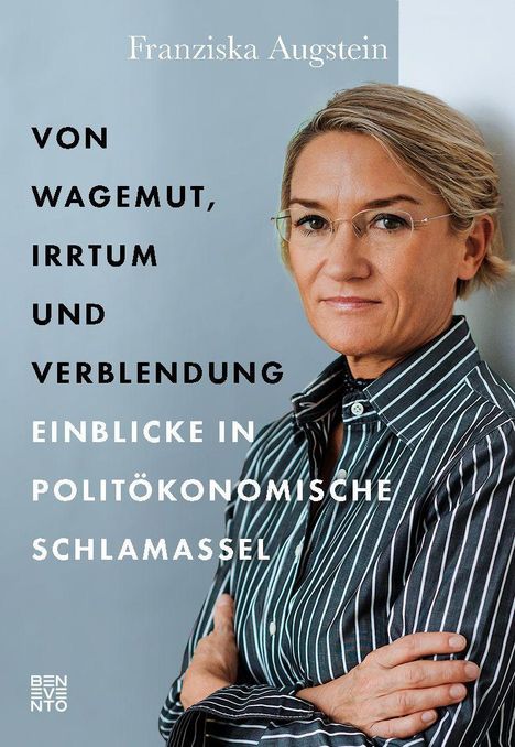 Franziska Augstein: Von Wagemut, Irrtum und Verblendung, Buch