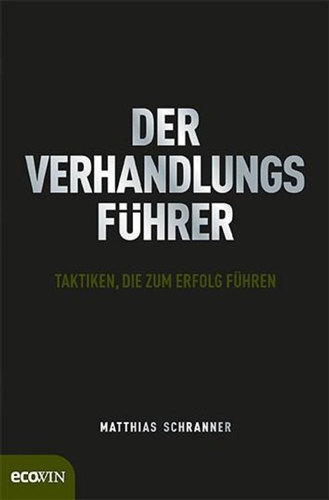 Matthias Schranner: Der Verhandlungsführer, Buch