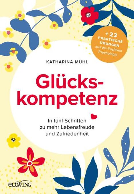 Katharina Mühl: Glückskompetenz, Buch