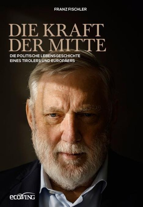 Franz Fischler: Die Kraft der Mitte, Buch