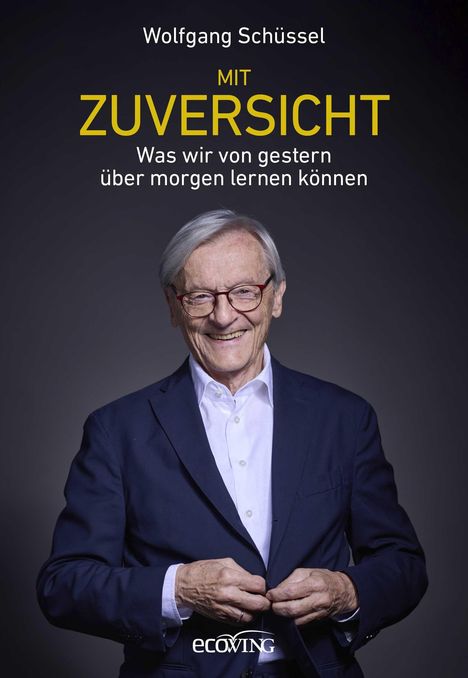 Wolfgang Schüssel: Mit Zuversicht, Buch