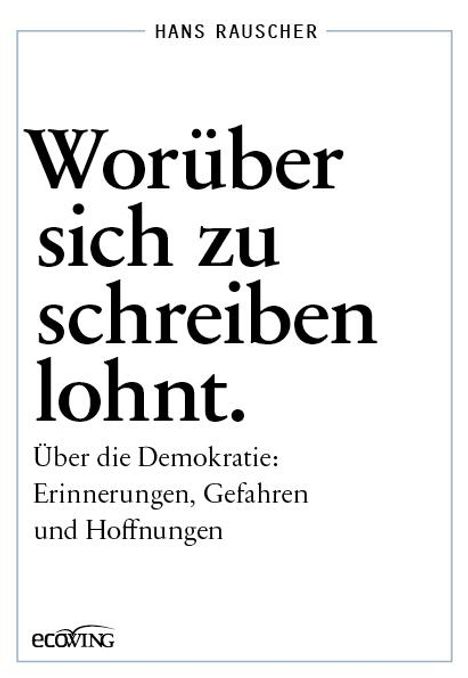 Hans Rauscher: Worüber sich zu schreiben lohnt, Buch