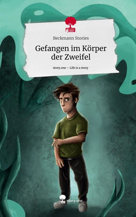 Beckmann Stories: Gefangen im Körper der Zweifel. Life is a Story - story.one, Buch