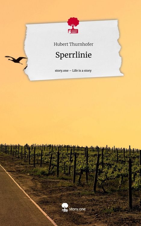 Hubert Thurnhofer: Sperrlinie. Life is a Story - story.one, Buch