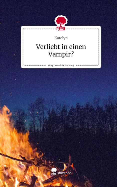 Katelyn: Verliebt in einen Vampir?. Life is a Story - story.one, Buch