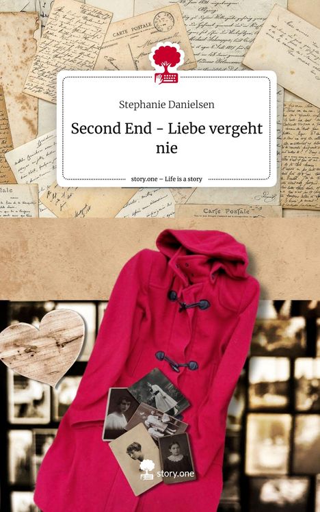 Stephanie Danielsen: Second End - Liebe vergeht nie. Life is a Story - story.one, Buch