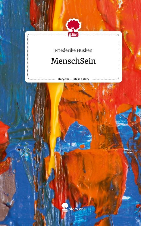 Friederike Hüsken: MenschSein. Life is a Story - story.one, Buch