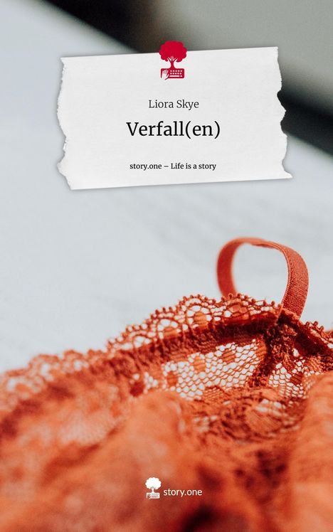 Liora Skye: Verfall(en). Life is a Story - story.one, Buch