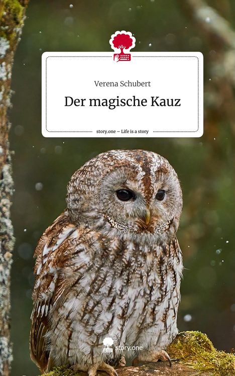 Verena Schubert: Der magische Kauz. Life is a Story - story.one, Buch