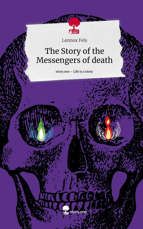 Lennox Fels: The Story of the Messengers of death. Life is a Story - story.one, Buch