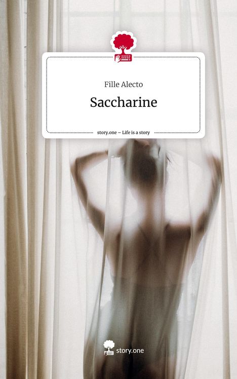 Fille Alecto: Saccharine. Life is a Story - story.one, Buch