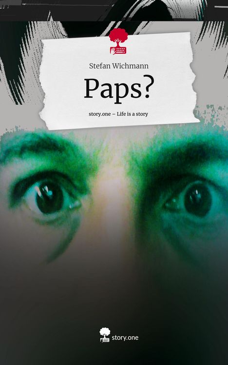 Stefan Wichmann: Paps?. Life is a Story - story.one, Buch