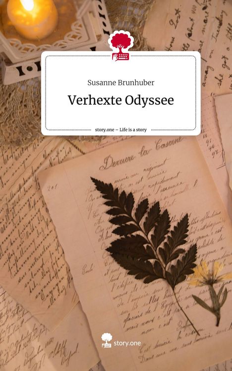 Susanne Brunhuber: Verhexte Odyssee. Life is a Story - story.one, Buch