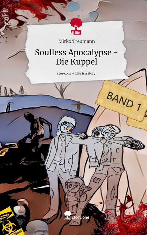 Mirko Treumann: Soulless Apocalypse - Die Kuppel. Life is a Story - story.one, Buch