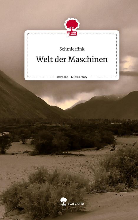Schmierfink: Welt der Maschinen. Life is a Story - story.one, Buch