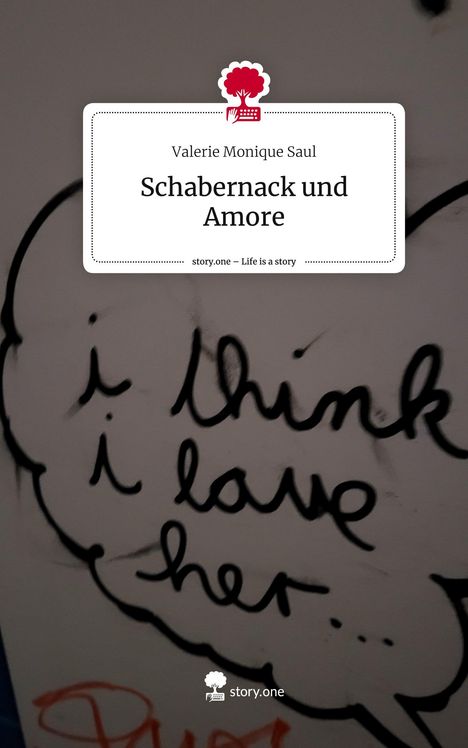Valerie Monique Saul: Schabernack und Amore. Life is a Story - story.one, Buch