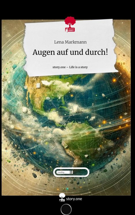 Lena Markmann: Augen auf und durch!. Life is a Story - story.one, Buch