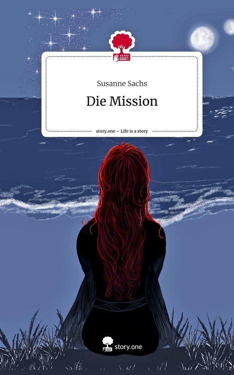 Susanne Sachs: Die Mission. Life is a Story - story.one, Buch