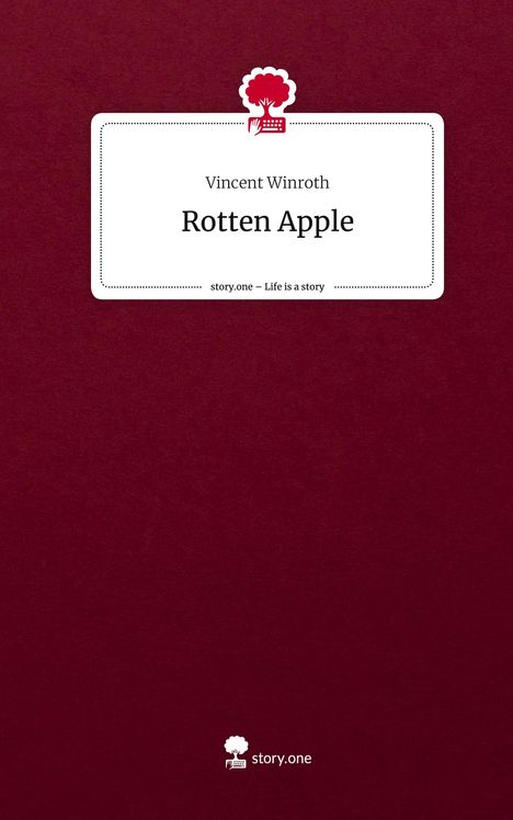 Vincent Winroth: Rotten Apple. Life is a Story - story.one, Buch