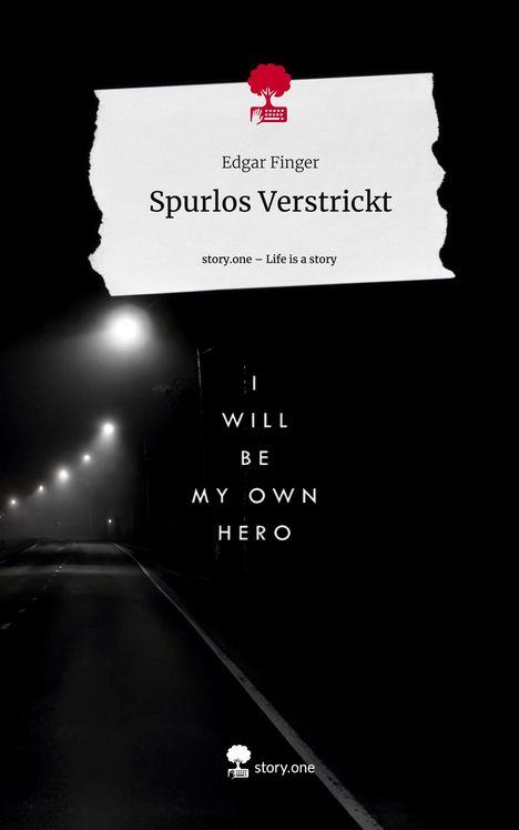 Edgar Finger: Spurlos Verstrickt. Life is a Story - story.one, Buch