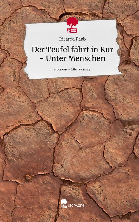 Ricarda Raab: Der Teufel fährt in Kur - Unter Menschen. Life is a Story - story.one, Buch