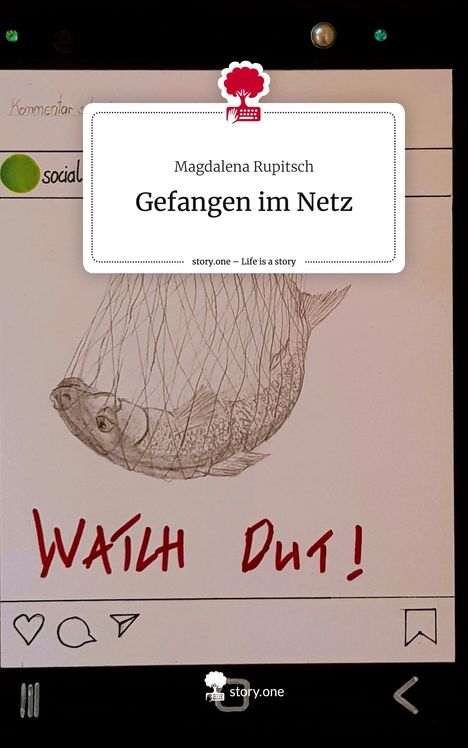 Magdalena Rupitsch: Gefangen im Netz. Life is a Story - story.one, Buch