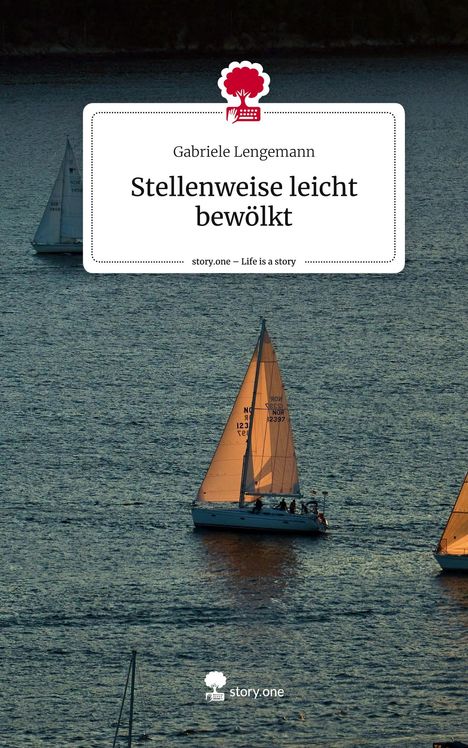 Gabriele Lengemann: Stellenweise leicht bewölkt. Life is a Story - story.one, Buch