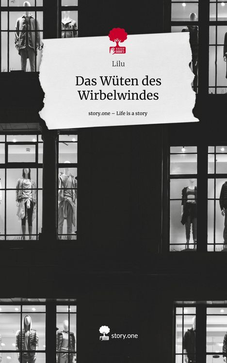 Lilu: Das Wüten des Wirbelwindes. Life is a Story - story.one, Buch