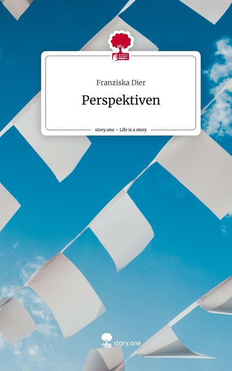 Franziska Dier: Perspektiven. Life is a Story - story.one, Buch