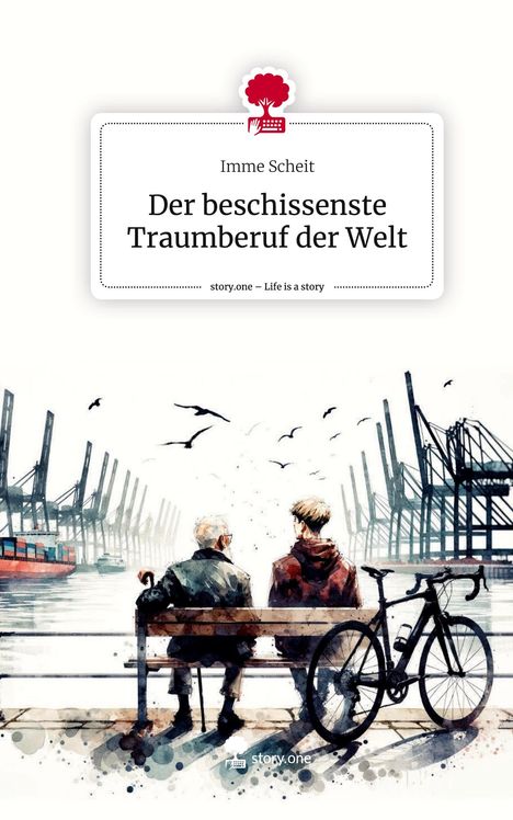Imme Scheit: Der beschissenste Traumberuf der Welt. Life is a Story - story.one, Buch