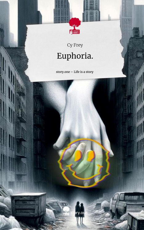 Cy Frey: Euphoria.. Life is a Story - story.one, Buch