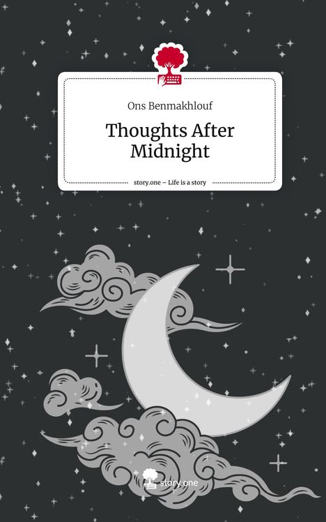 Ons Benmakhlouf: Thoughts After Midnight. Life is a Story - story.one, Buch