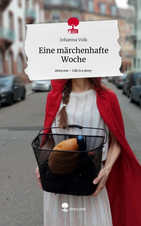 Johanna Volk: Eine märchenhafte Woche. Life is a Story - story.one, Buch