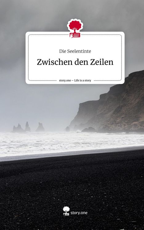 Die Seelentinte: Zwischen den Zeilen. Life is a Story - story.one, Buch