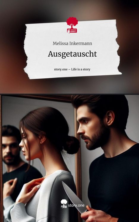 Melissa Inkermann: Ausgetauscht. Life is a Story - story.one, Buch