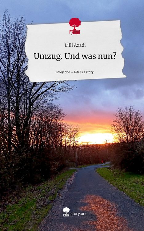 Lilli Azadi: Umzug. Und was nun?. Life is a Story - story.one, Buch