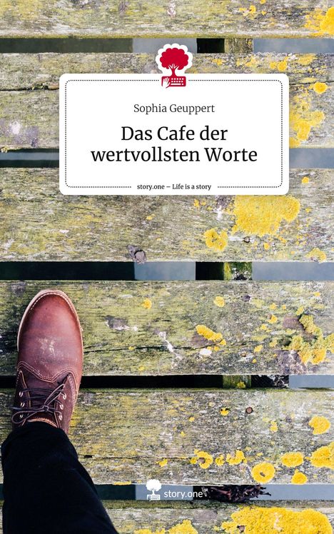 Sophia Geuppert: Das Cafe der wertvollsten Worte. Life is a Story - story.one, Buch