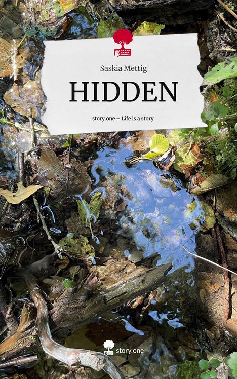 Saskia Mettig: HIDDEN. Life is a Story - story.one, Buch