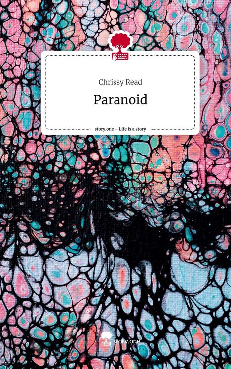 Chrissy Read: Paranoid. Life is a Story - story.one, Buch