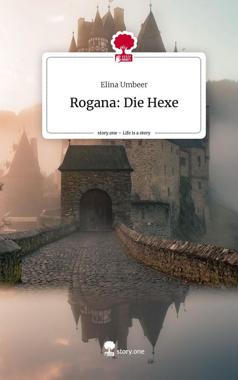Elina Umbeer: Rogana: Die Hexe. Life is a Story - story.one, Buch