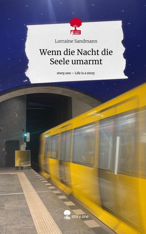 Lorraine Sandmann: Wenn die Nacht die Seele umarmt. Life is a Story - story.one, Buch