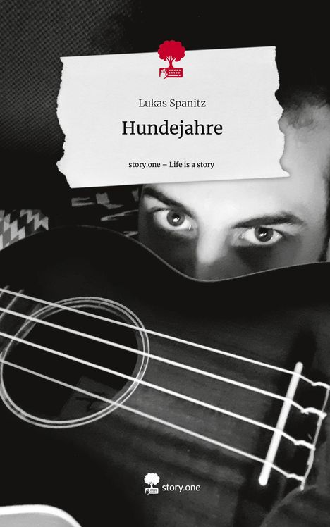 Lukas Spanitz: Hundejahre. Life is a Story - story.one, Buch