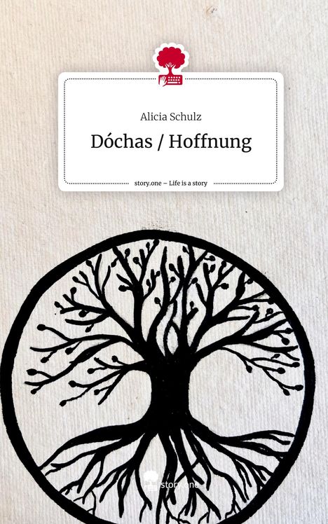Alicia Schulz: Dóchas / Hoffnung. Life is a Story - story.one, Buch
