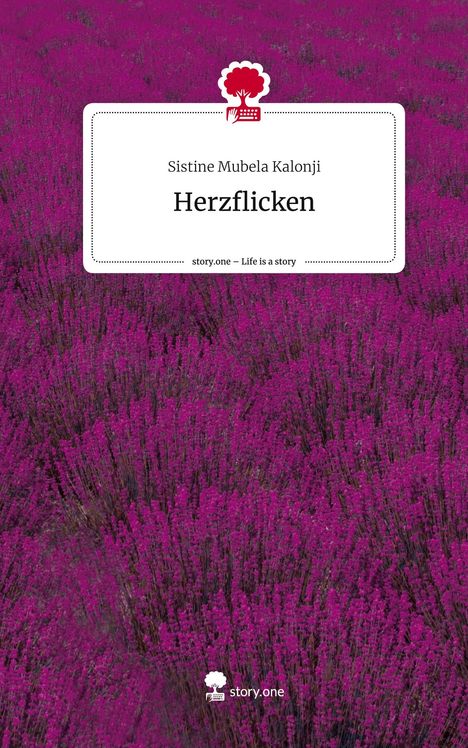 Sistine Mubela Kalonji: Herzflicken. Life is a Story - story.one, Buch