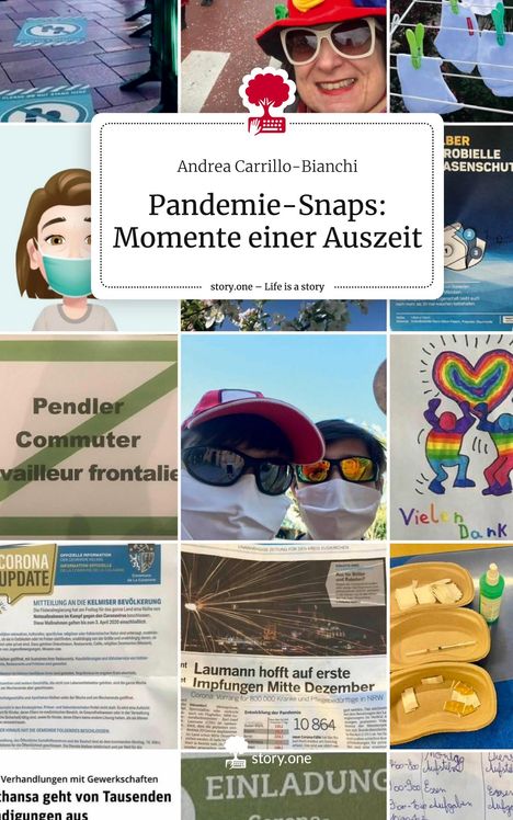 Andrea Carrillo-Bianchi: Pandemie-Snaps: Momente einer Auszeit. Life is a Story - story.one, Buch