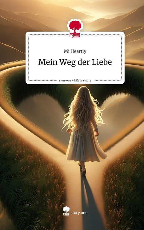 Mi Heartly: Mein Weg der Liebe. Life is a Story - story.one, Buch