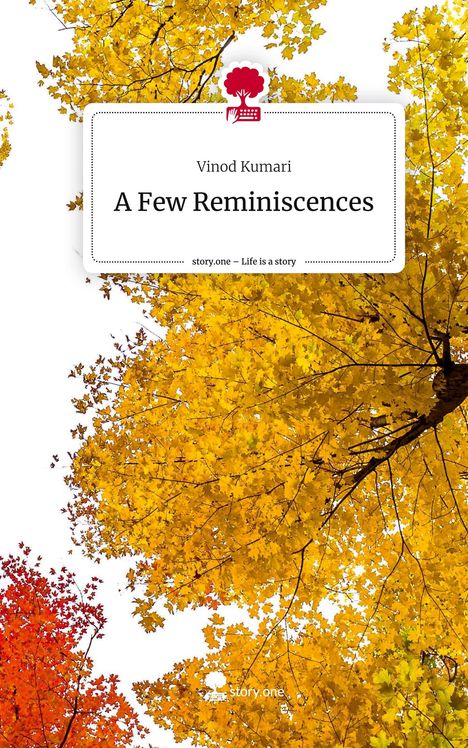 Vinod Kumari: A Few Reminiscences. Life is a Story - story.one, Buch
